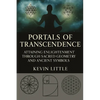 Portals of Transcendence: Attaining Enlightenment through Sacred Geometry and Ancient Symbols - Paperback