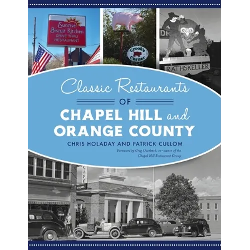 Classic Restaurants of Chapel Hill and Orange County - Hardcover