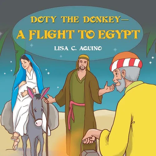 Doty the Donkey-a Flight to Egypt - Paperback