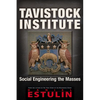 Tavistock Institute: Social Engineering the Masses - Paperback