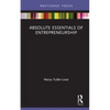 The Absolute Essentials of Entrepreneurship - Hardcover