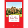 How to Buy Foreclosures: Buying Foreclosed Homes for Sale in Alabama: Find & Finance Foreclosed Homes for Sale & Foreclosed Houses in Alabama - Paperback