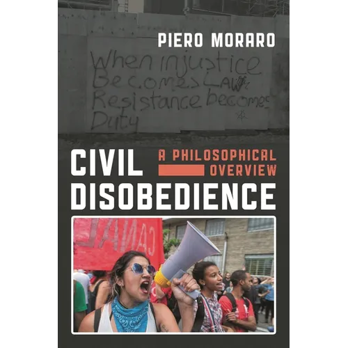 Civil Disobedience: A Philosophical Overview - Paperback