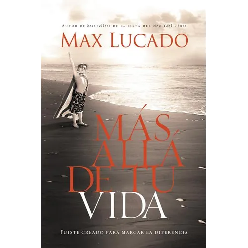 El M��s All�� de Tu Vida: Fuiste Creado Para Marcar La Diferencia = Outlive Your Life = Outlive Your Life - Paperback