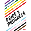 Pride and Progress: Making Schools Lgbt+ Inclusive Spaces - Hardcover