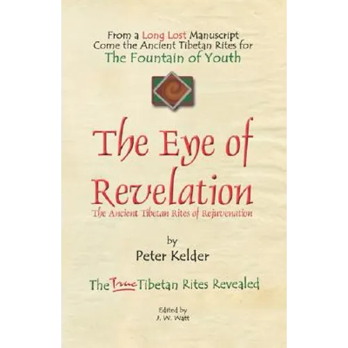 The Eye of Revelation: The Ancient Tibetan Rites of Rejuvenation - Paperback