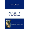 Blue Guide Albania & Kosovo - Paperback