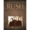 Rush - The Complete Scores 40 Rush Classics for Guitar Bass Drums Keyboard and Vocals Deluxe - Hardcover