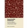 Sustainable Pathways: The Role of Indigenous Tribes and Native Practices in India's Economic Model - Hardcover