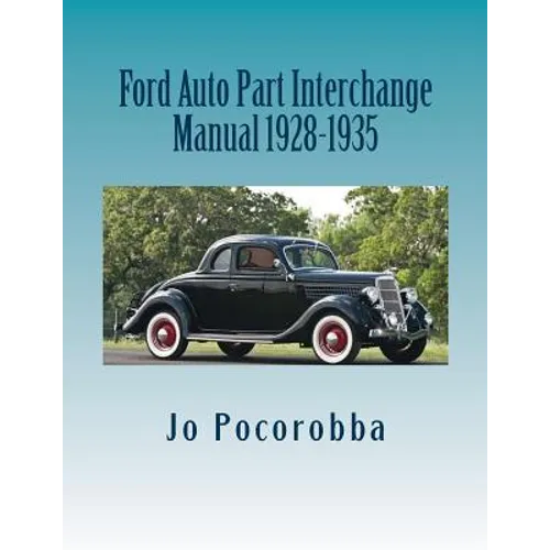 Ford Auto Part Interchange Manual 1928-1935 - Paperback