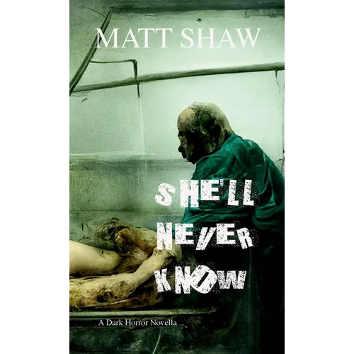 She'll Never Know: A Dark Horror - Paperback