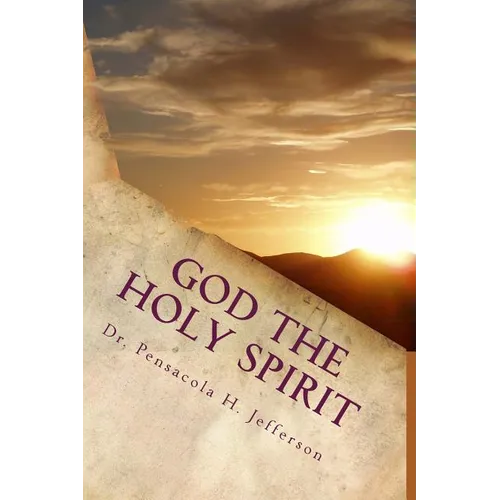 God the Holy Spirit: The Source of It All - Paperback