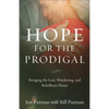 Hope for the Prodigal: Bringing the Lost, Wandering, and Rebellious Home - Paperback