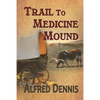 Trail to Medicine Mound - Paperback