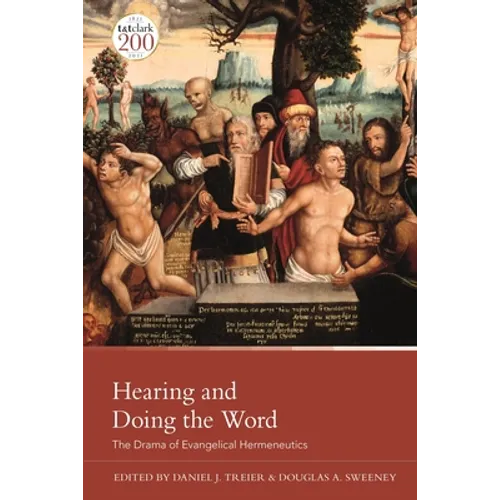 Hearing and Doing the Word: The Drama of Evangelical Hermeneutics - Paperback