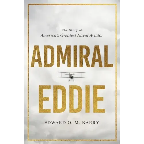 Admiral Eddie: The Story of America's Greatest Naval Aviator - Paperback