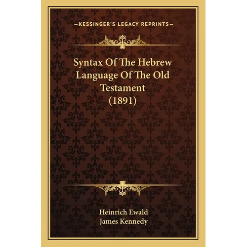 Syntax Of The Hebrew Language Of The Old Testament (1891) - Paperback