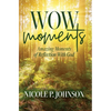 WOW Moments: Amazing Moments of Reflection With God - Hardcover