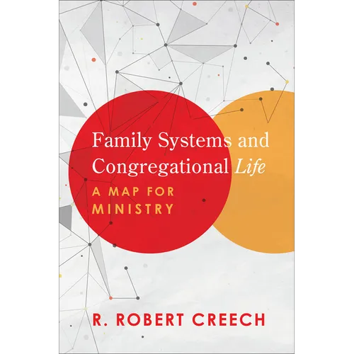 Family Systems and Congregational Life: A Map for Ministry - Paperback