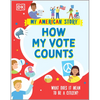 How My Vote Counts: What Does It Mean to Be a Citizen? - Paperback