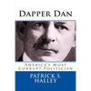 Dapper Dan: America's Most Corrupt Politician - Paperback
