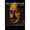 Images of English: A Cultural History of the Language - Paperback