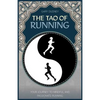 The Tao of Running: The Journey to Your Inner Balance - Paperback