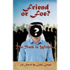 Friend or Foe?- The Truth Is Within... - Hardcover