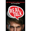 Real Talk: No Bullsh*t Life Advise for Young Men - Paperback