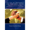 The Life of Akoa-Mongo Kara from Africa to the United States, Maine,: And a Story Covering 14 Generations of an African Family - Paperback