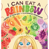I Can Eat a Rainbow - Hardcover