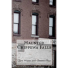 Haunted Chippewa Falls - Paperback