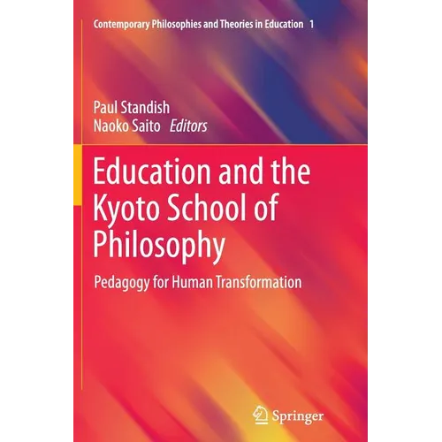 Education and the Kyoto School of Philosophy: Pedagogy for Human Transformation - Paperback