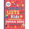 Curious Lists for Kids - Human Body: 205 Fun, Fascinating, and Fact-Filled Lists - Paperback