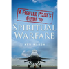 A Fighter Pilot's Guide To Spiritual Warfare - Paperback