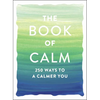 The Book of Calm: 250 Ways to a Calmer You - Paperback