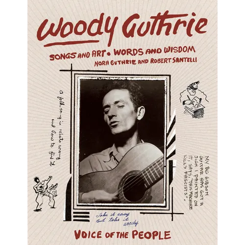 Woody Guthrie: Songs and Art * Words and Wisdom - Hardcover