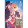 Banished from the Hero's Party, I Decided to Live a Quiet Life in the Countryside, Vol. 3 (Light Novel): Volume 3 - Paperback