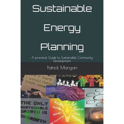 Sustainable Energy Planning: A practical Guide to Sustainable Community Development - Paperback