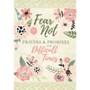 Fear Not: Prayers & Promises for Difficult Times - Paperback