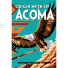 Origin Myth of Acoma: And Other Records - Paperback