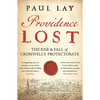 Providence Lost: The Rise and Fall of Cromwell's Protectorate - Paperback