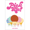 Pick Me! - Hardcover