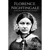 Florence Nightingale: A Life From Beginning to End - Paperback