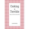Cooking is Terrible - Paperback