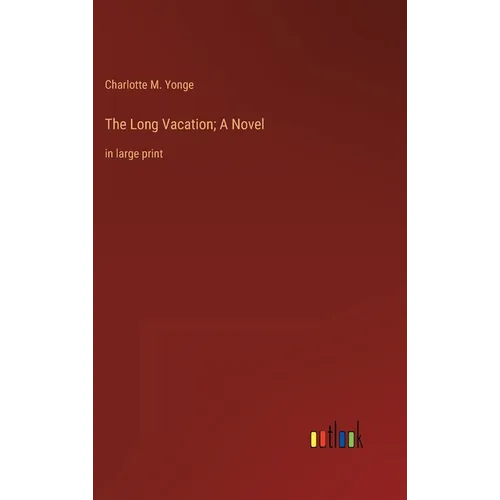 The Long Vacation; A Novel: in large print - Hardcover