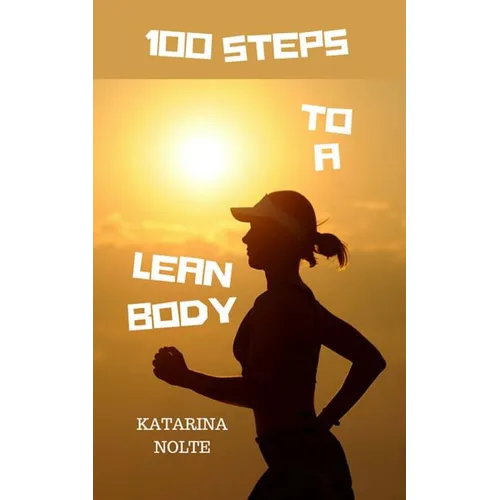 100 Steps to a Lean Body - Paperback