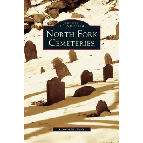 North Fork Cemeteries - Hardcover