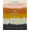 40 Days Through the Bible: The Answers to Your Deepest Longings - Paperback
