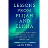Lessons From Elijah and Elisha - Paperback